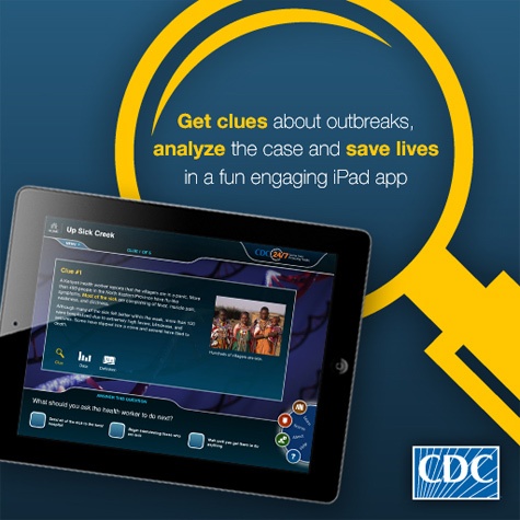 CDC Solve the Outbreak. become a Disease Detective. Download the iPad app